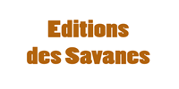 EDITIONS DES SAVANES